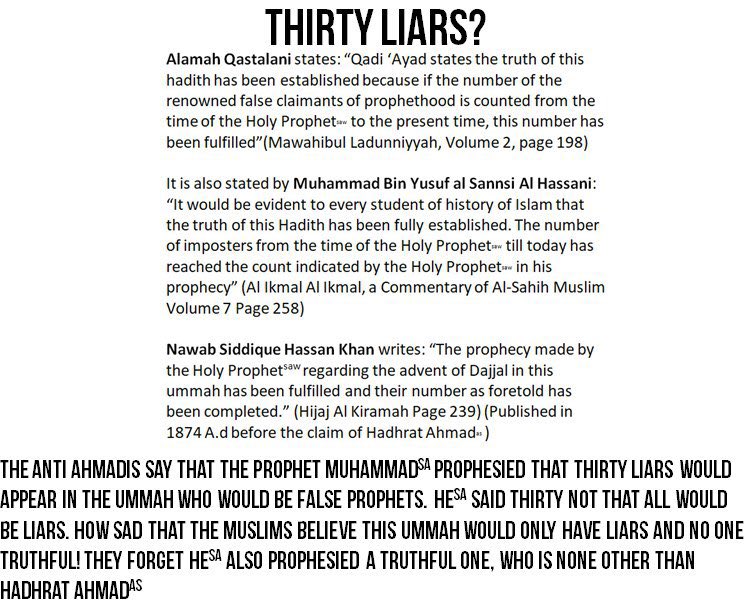 Muslims are following a mistake made by the early generations. Jews and Christians fell into this same mistake.As for thirty liars coming, the Prophet ﷺ limited them to thirty and that number was fulfilled long before the Messiah. Hadhrat Ahmad (as) is the true claimant