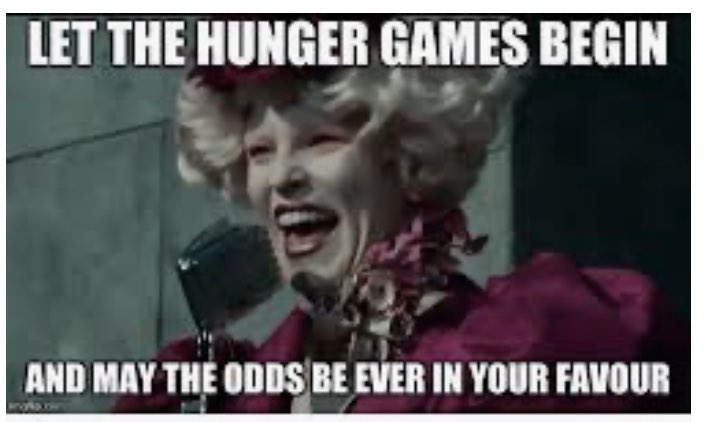 Let the games begin, The Hunger Games, Saturday 23rd May