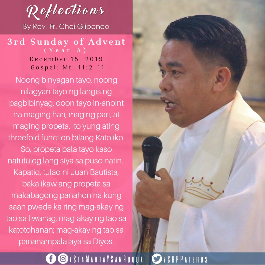 SRPPateros's tweet photo. REFLECTIONS
(Excerpts from the Sunday mass homilies of our dear priests)
December 15, 2019
Third Sunday of Advent
#Reflections2019 https://t.co/Pa6aWTh10K