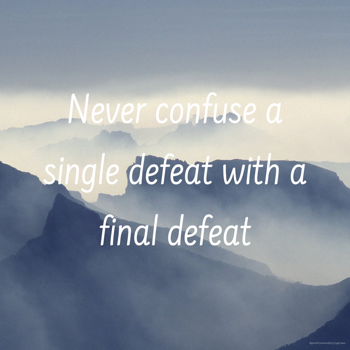 goodvibetrytime's tweet photo. #SaturdayMotivation: It’s not over until it’s over. Never confuse a single defeat with a final defeat!

#SaturdayVibes #SaturdayMood #SaturdayThoughts #Positivity #GoodVibesandTryingTimes https://t.co/kGH2pyJiHM
