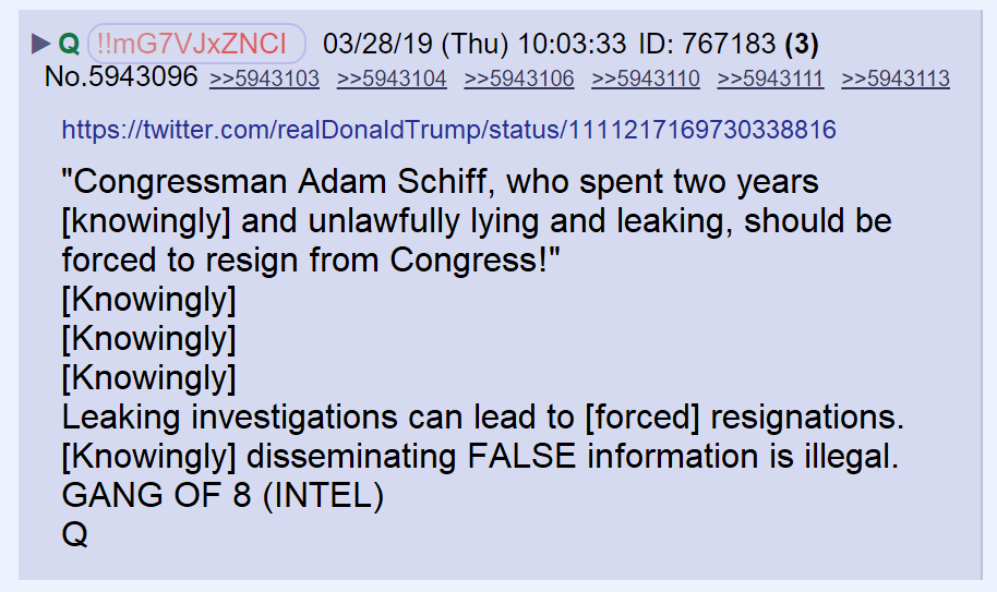 56) The Gang of 8 intelligence briefing will be declassified by AG Barr. It will prove that Adam Schiff "knowingly" disseminated false information.