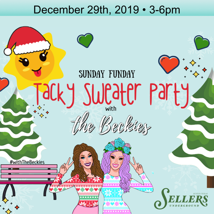sellersatx's tweet photo. The Beckies are squeezing in one more #SundayFunday in 2019! 
Join them for #games, #drinkspecials &amp; #performances... and this time bring out your #tackiest sweaters for a chance to win a #prize for the best sweater!
We also have #Free #ChickenAndWaffles with Nadine at 3pm! https://t.co/tUUngrhQmb