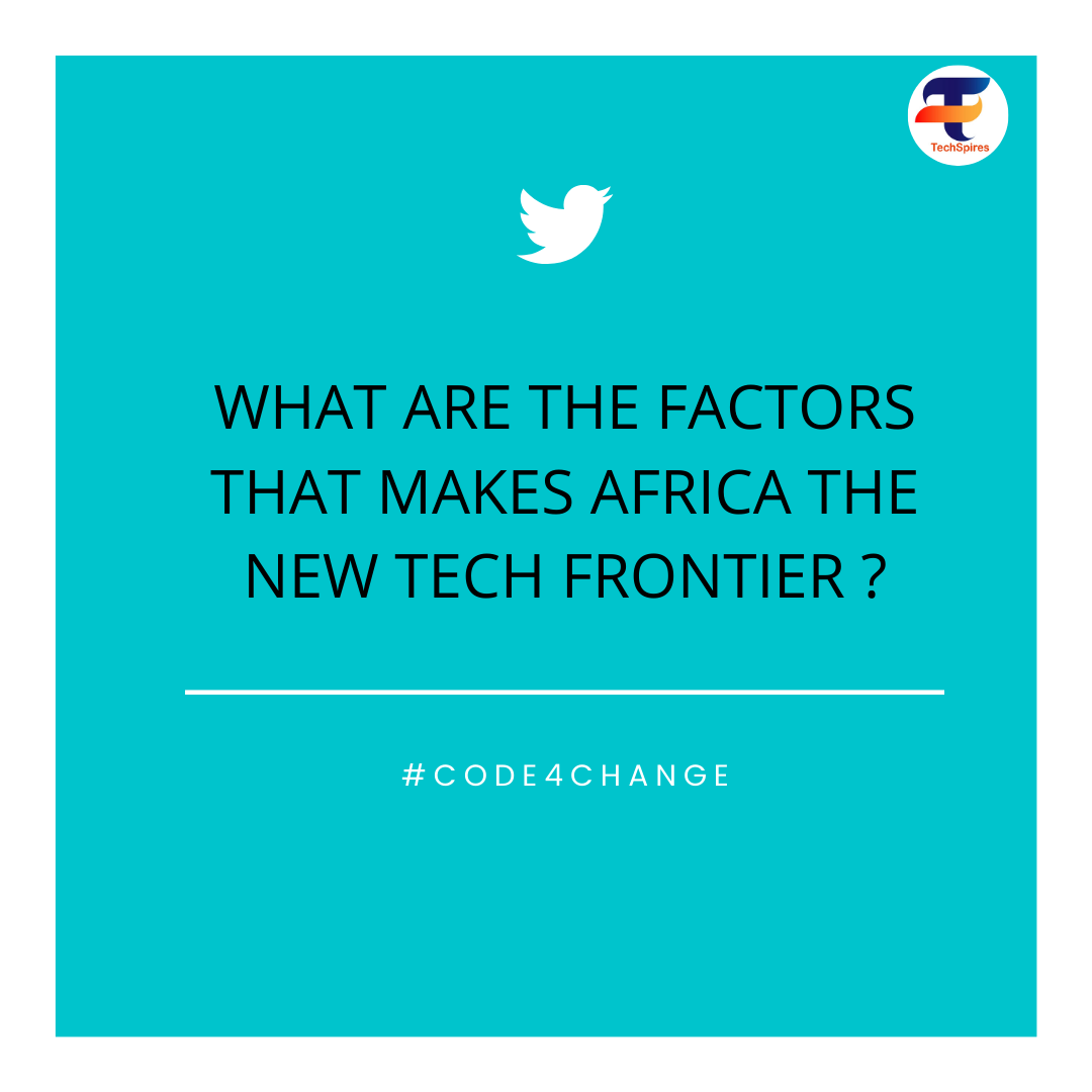 TechSpires's tweet photo. @tosinkatto @Christianndub17 @kingopute @MALVINONAIRE @segalink @TundeTASH @ImaobongEdukere what are the factors that makes #Africa and indeed #Nigeria the new tech frontier
#Code4Change #TechSpires https://t.co/t59Rstk5Zm