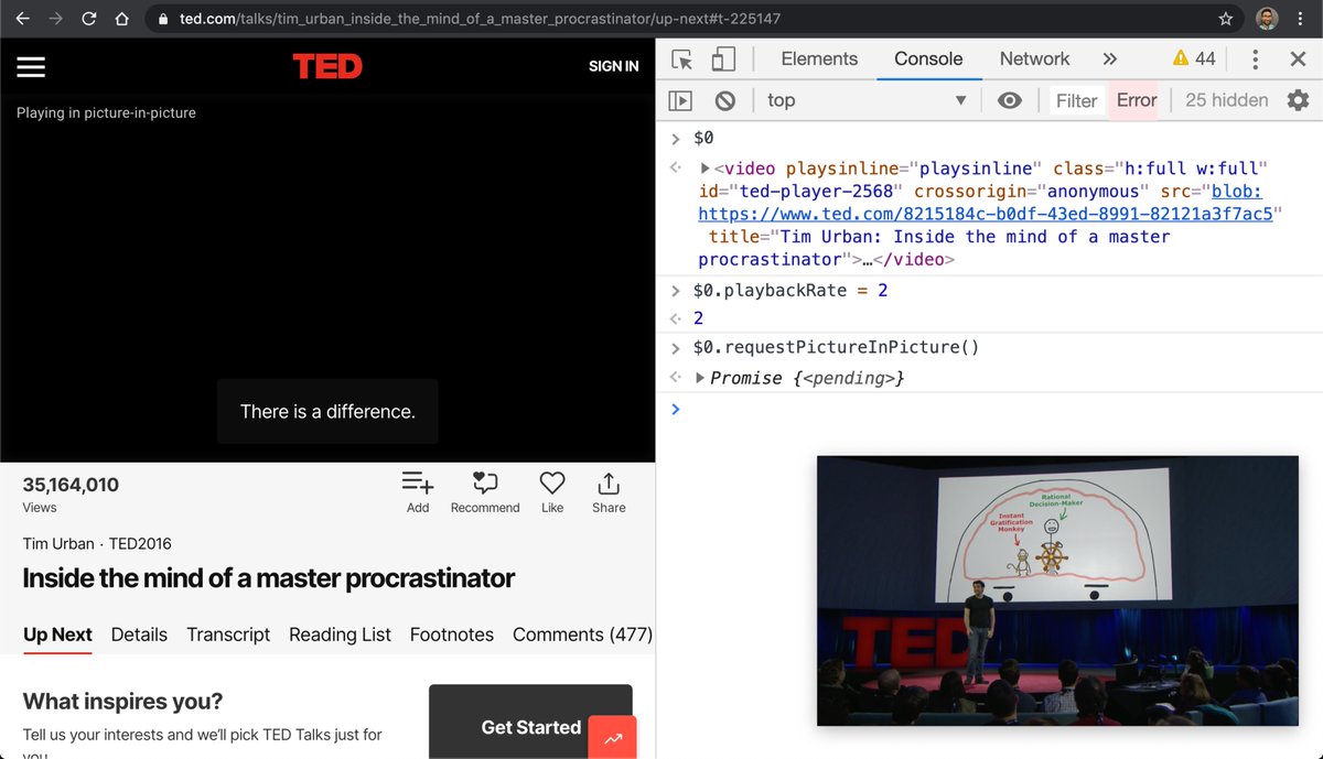 addyosmani's tweet image. DevTools life hacks

↖️ Get the last element you inspected: 
$0

If it&apos;s a &amp;lt;video&amp;gt;...
🏎 Change playback speed:
$0.playbackRate = 2

🌠 Show picture-in-picture mode:
$0.requestPictureInPicture()