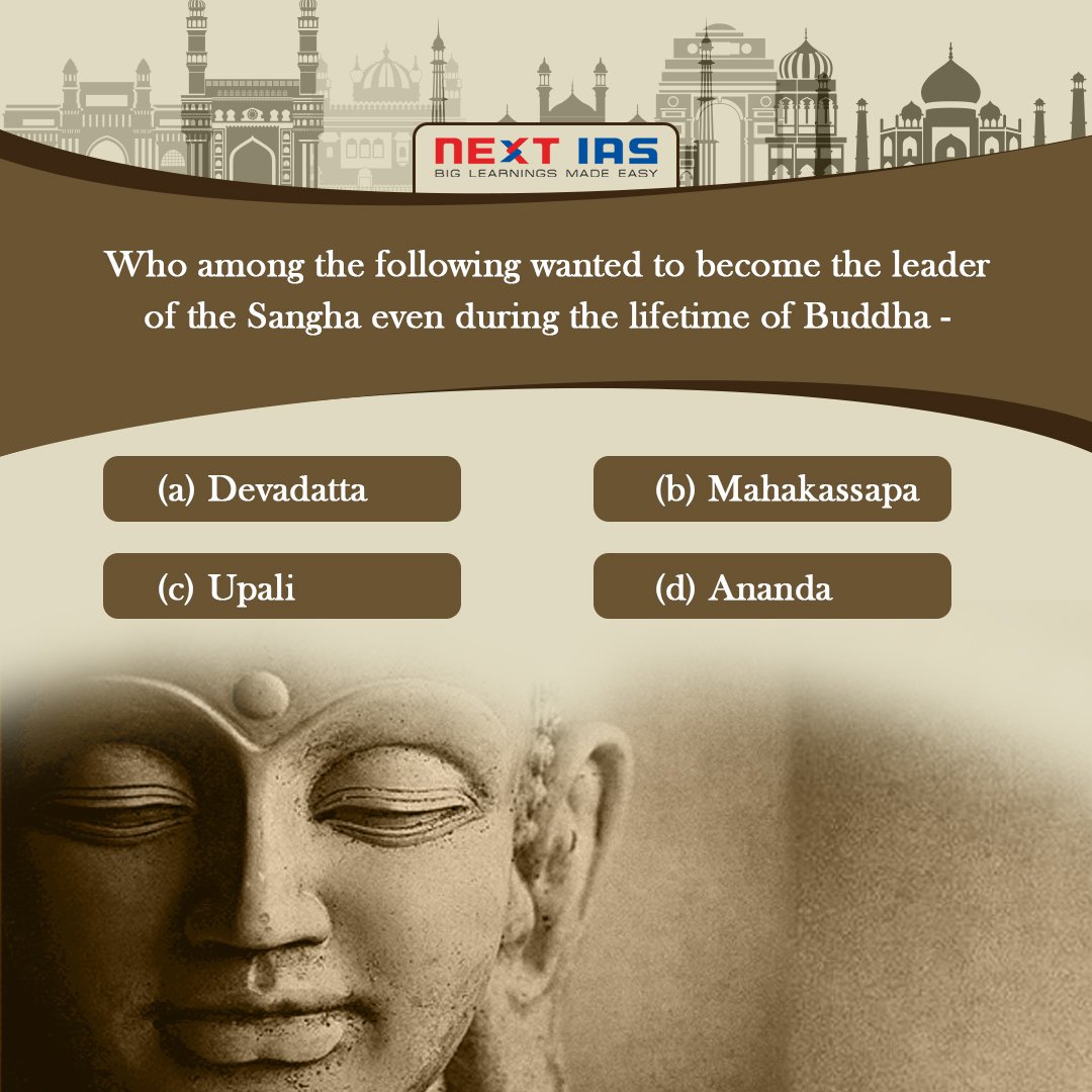 NEXTIAS_Delhi's tweet photo. Who among the following wanted to become the leader of the Sangha even during the lifetime of Buddha?
#upsc #cse #history #Buddha #leader #QuestionBox #quiz #SaturdayMotivation #sangha #upali #ananda #devadatta #mahakassapa https://t.co/GGFWt6V0ze