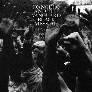 2. D’ANGELO & THE VANGUARD - BLACK MESSIAH (2014)