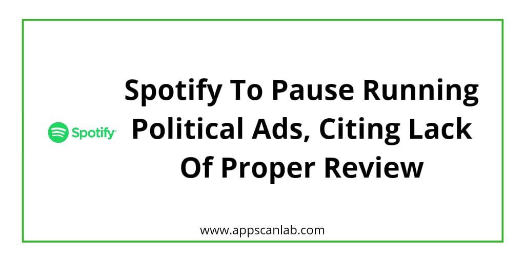 lab_app's tweet photo. Spotify To Pause Running Political Ads, Citing Lack Of Proper Review. To read the complete news, visit: https://t.co/UCvc22B3RD

#appscanlab #apps #apps2019 #Spotify #spotifywrapped #spotifynews #technews #TechnologyNews #latestnews #Latest #trendingnews #Trends #APPNews #gamenew https://t.co/KL9sgt9VAf