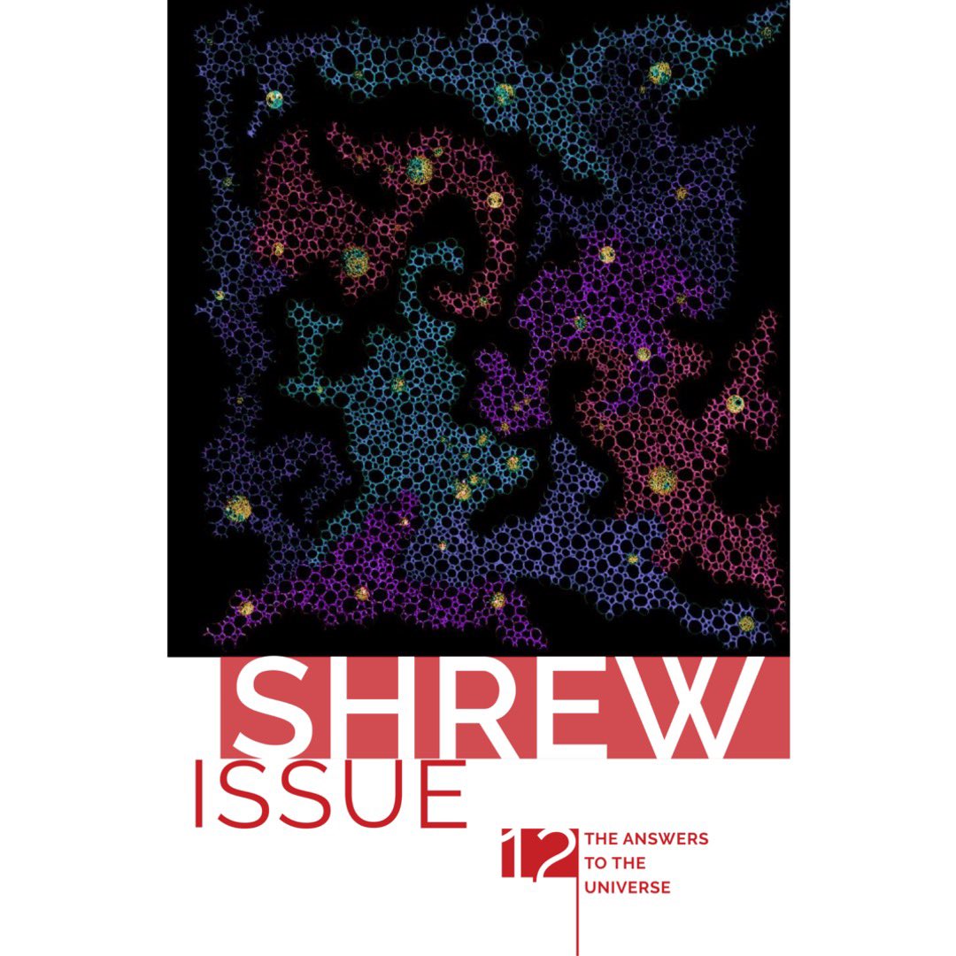 Shrew Issue 12: The Answers to the Universe is out now! Check it out!shrewlitmag.com/issue-12

Thank you to everyone who helped us create this amazing issue.