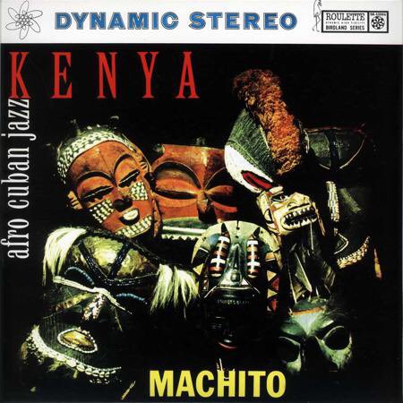 13. Machito - Kenya (1958)Genres: Afro-Cuban Jazz, Big BandRating: ★★★