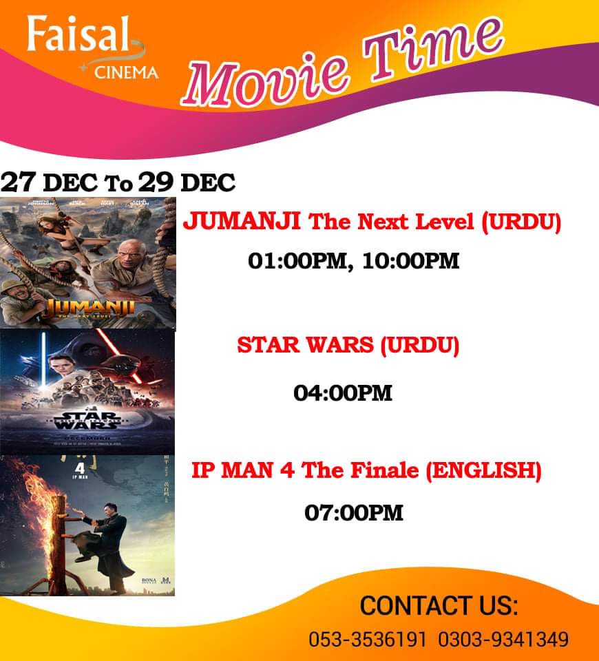 CinemaFaisal's tweet photo. Schedule.......

#JumanjiTheNextLevel 
#StarWarsRiseofSkywalker 
#IpMan4TheFinale 
#FaisalCinema https://t.co/N1TJQFGrCu