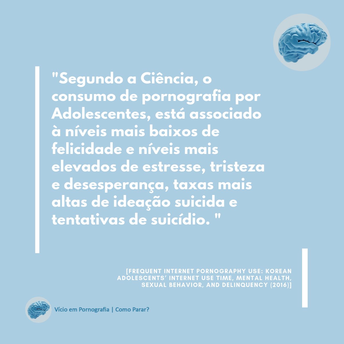 como_parar's tweet photo. "Segundo a Ciência, o consumo de pornografia por Adolescentes, está associado à níveis mais baixos de felicidade e níveis mais elevados de estresse, tristeza e desesperança, taxas mais altas de ideação suicida e tentativas de suicídio. " https://t.co/u9PaNzYt9q