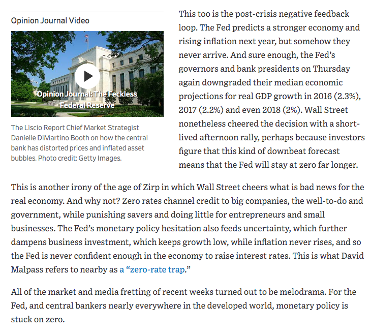 September 2015 "The Fed’s monetary policy hesitation also feeds uncertainty, which further dampens business investment, which keeps growth low, while inflation never rises, and so the Fed is never confident enough in the economy to raise interest rates."  https://www.wsj.com/articles/stuck-on-zero-1442532105