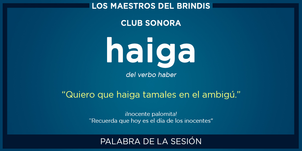 🗣 La palabra de la sesión #haiga -del verbo haber-
Ejemplo: “Quiero que haiga tamales en el ambigú.”

¡Inocente palomita!
“Recuerda que hoy es el día de los inocentes"

Fuera de broma, ¡te esperamos en nuestra próxima sesión!