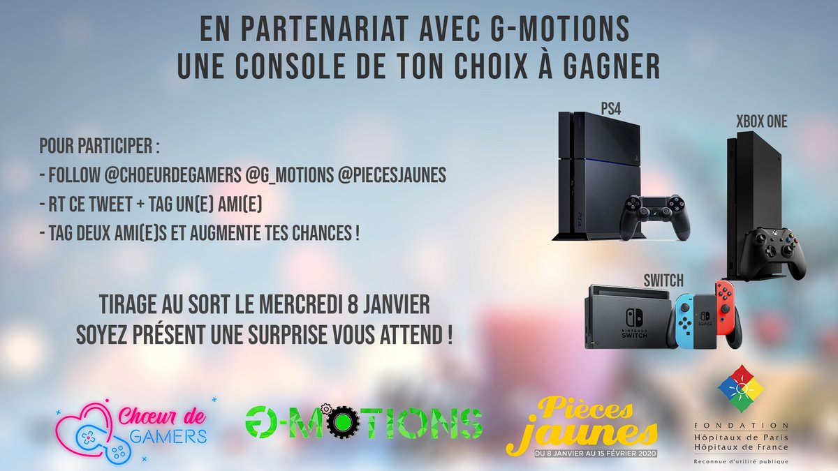 🎁#Concours🎁

Pour célébrer notre partenariat avec <a href="/piecesjaunes/">Pièces Jaunes</a> @FondationHPHF, @G_motions vous fait gagner la console de votre choix !

Follow <a href="/choeurdegamers/">💗 Choeur de Gamers & Co' 💗</a> <a href="/piecesjaunes/">Pièces Jaunes</a> <a href="/G_MOTIONS/">G-MOTIONS</a>
RT ce tweet +tag un(e) ami(e)
Tag deux ami(e)s et augmente tes chances

TAS le 8 janvier🍀😊