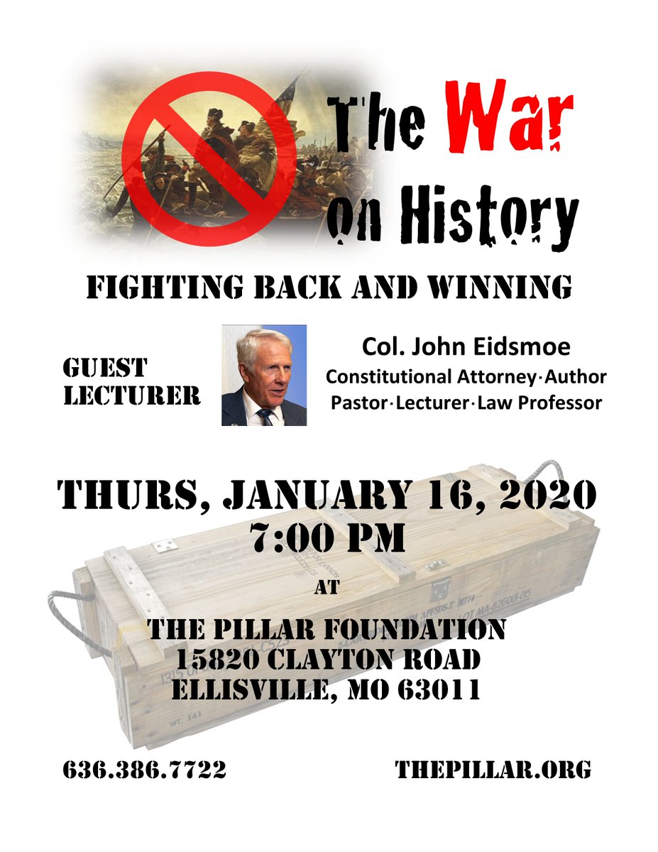 ThePillarFdn's tweet photo. John Eidsmoe returns on a hot topic: The War on History January 16 (click flyer for details) https://t.co/csRsgXeItH