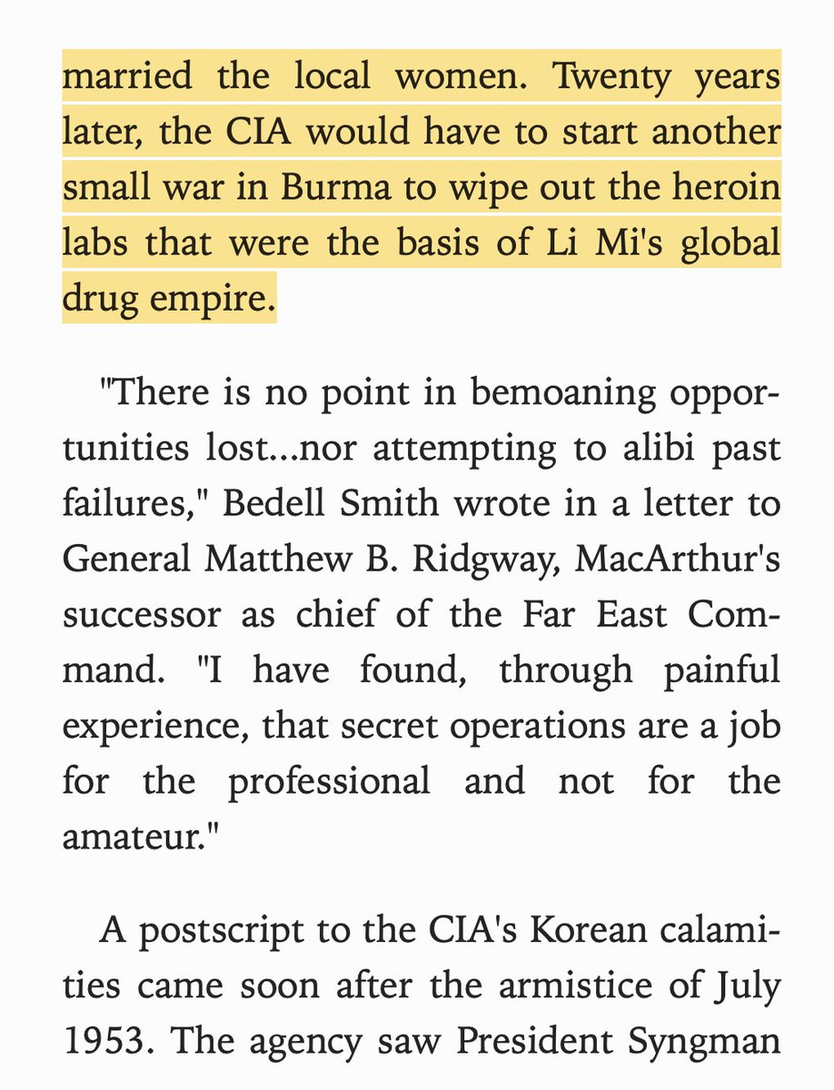 One time, the CIA supported some Chinese nationalists seeking to attack Mao from Burma. After some of them got killed, they stopped fighting, got married, and started an opium empire. Twenty years later, the CIA went back after them as part of the war on drugs.