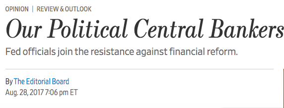 August 2017 [not monetary policy] "Janet Yellen didn’t run for President, but you wouldn’t know it from her policy démarche Friday... shows how political the world’s central bankers have become."  https://www.wsj.com/articles/our-political-central-bankers-1503961596