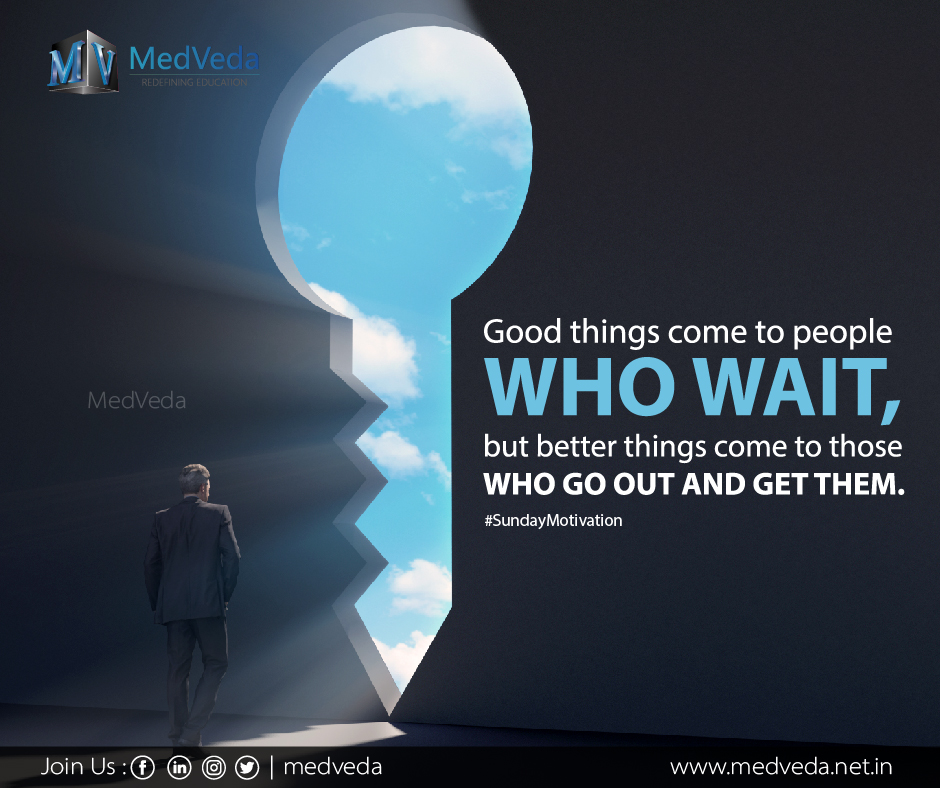 Good things come to people who wait, but better things come to those who go out and get them. #SundayMotivation #SundayThoughts #Morningvibe #motivation #education #students #3D #Animation #Medveda #medicaleducation #medical3danimation
medveda.net.in
