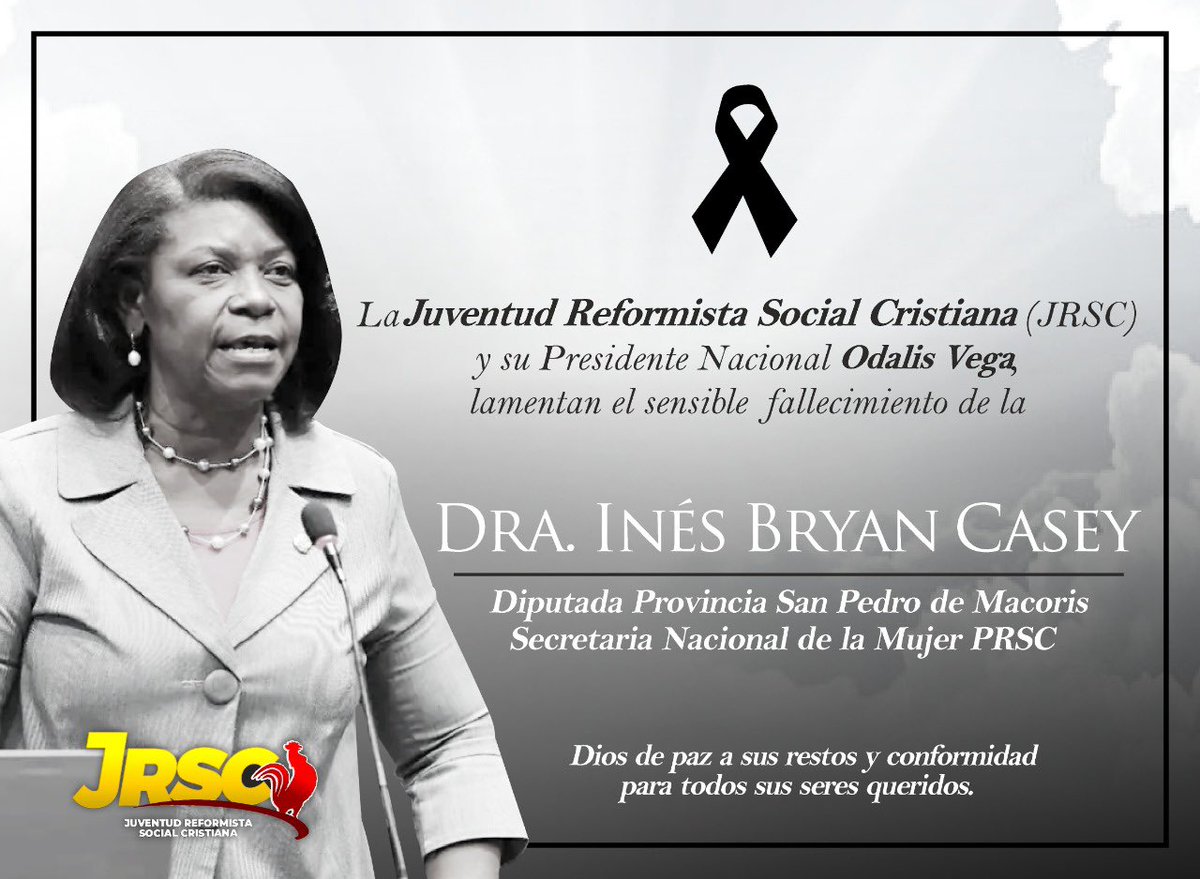 🙏 La Juventud Reformista Social Cristiana (JRSC) y su Presidente Nacional <a href="/OdalisVegaRD/">Odalis Vega</a>, lamentan el sensible fallecimiento de la Dra. Inés Bryan, Diputada meritoria de nuestra organización por San Pedro de Macoris y Secretaria Nacional de la Mujer.