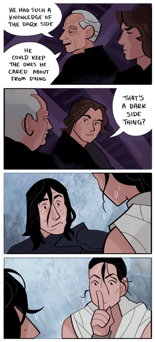 A four panel comic. Palpatine says, "He had such a knowledge of the dark side he could even keep the ones he loved from dying." Anakin replies, "That's a dark side thing?" Cut to Kylo and Rey staring at each other after she heals him. She holds a finger up to her mouth to shush him.