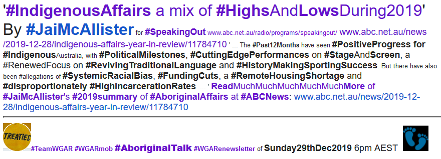 WgarNews's tweet photo. @rationalbitch @BakchosGlass @lynlinking @RobRobbEdwards @janettj777 @LadyPoop2 @RightsLGBTI @ricklevy67 @WhteRbbnAdvocat @anne_clothier @Michz45 '#IndigenousAffairs a mix of #HighsAndLowsDuring2019' #JaiMcAllister #SpeakingOut https://t.co/48satNqOrb "#PoliticalMilestones, #CuttingEdgePerformances on #StageAndScreen, a #RenewedFocus on #RevivingTraditionalLanguage & #HistoryMakingSportingSuccess" https://t.co/jMpBVPID38 https://t.co/524VFQ0BBM
