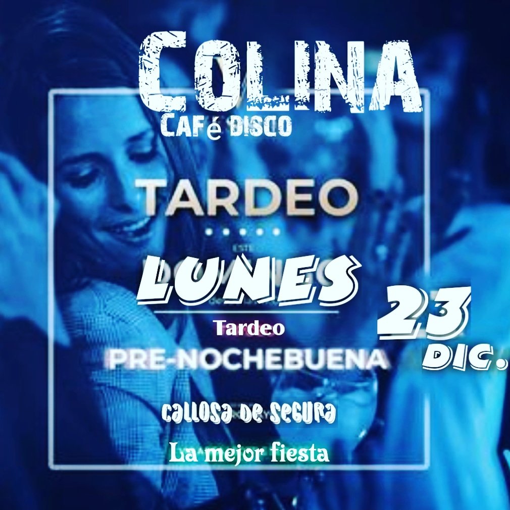ColinaCafeDisco's tweet photo. Disco Pub Colina. Callosa de Segura. Pasa las mejores navidades de tu vida. https://t.co/ZbLIhdPSRI