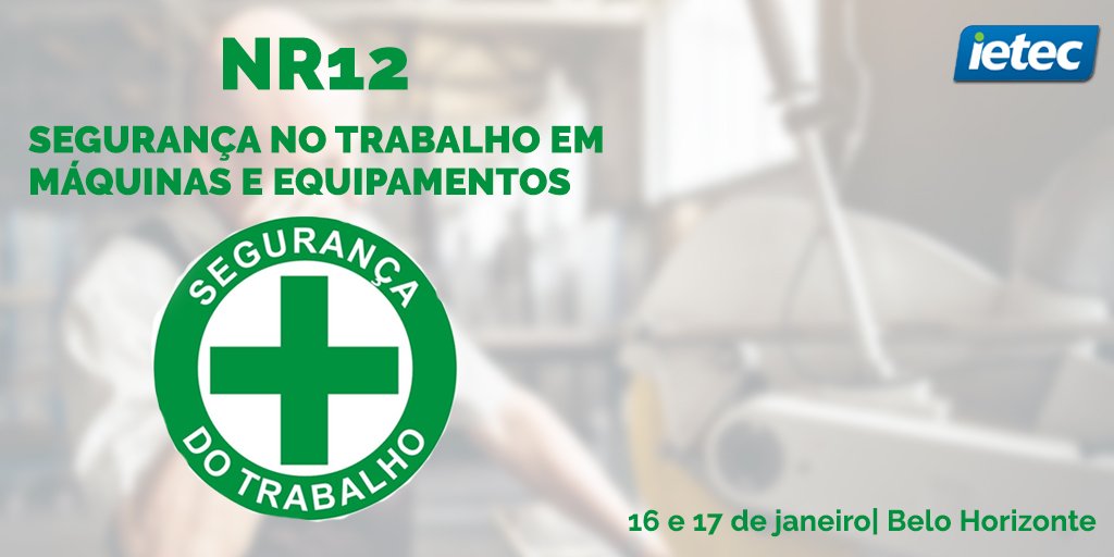 ietec's tweet photo. Curso ágil de NR 12 - Segurança no Trabalho em Máquinas e Equipamentos. 16 e 17 de janeiro. Saiba mais: https://t.co/kNVAQYc2AU https://t.co/arEYqy3BA5