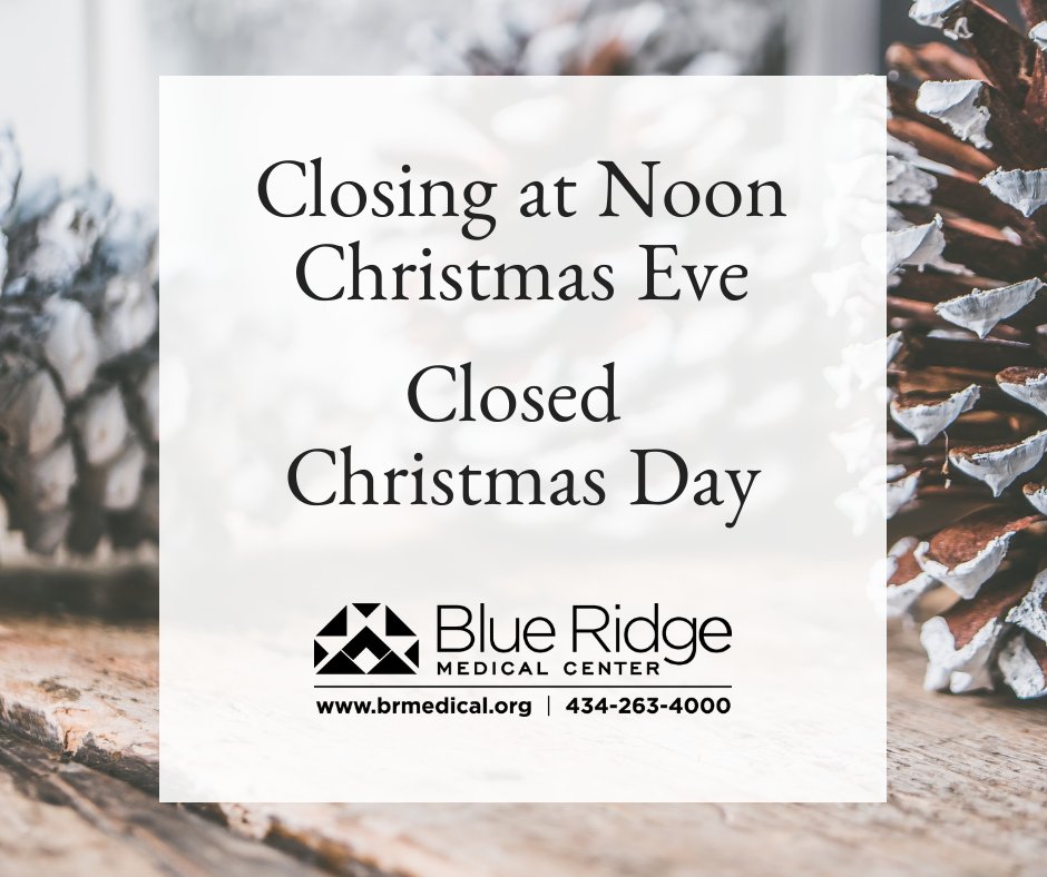 Blue Ridge Medical Center on Twitter "We will be closing at 12 noon on Christmas Eve, and will