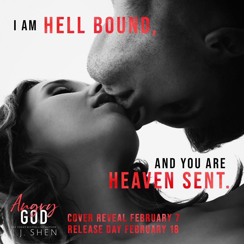 We have a date! Angry God by LJ Shen release February 18th and sign ups are open! 

Here are the links to everything you need:
Blogger Signup - bit.ly/AGBlogger
Bookstagrammer Signup - bit.ly/AGBookstagram
Reader Signup (Promo Only) - bit.ly/AGReader