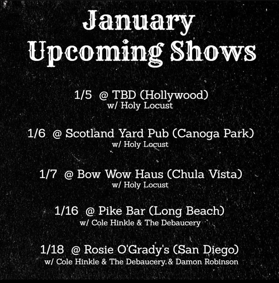 All done for December. Here’s what’s next! 
#bmh #blindmountainholler #hollerfolk #holylocust #colehinkleandthedebauchery