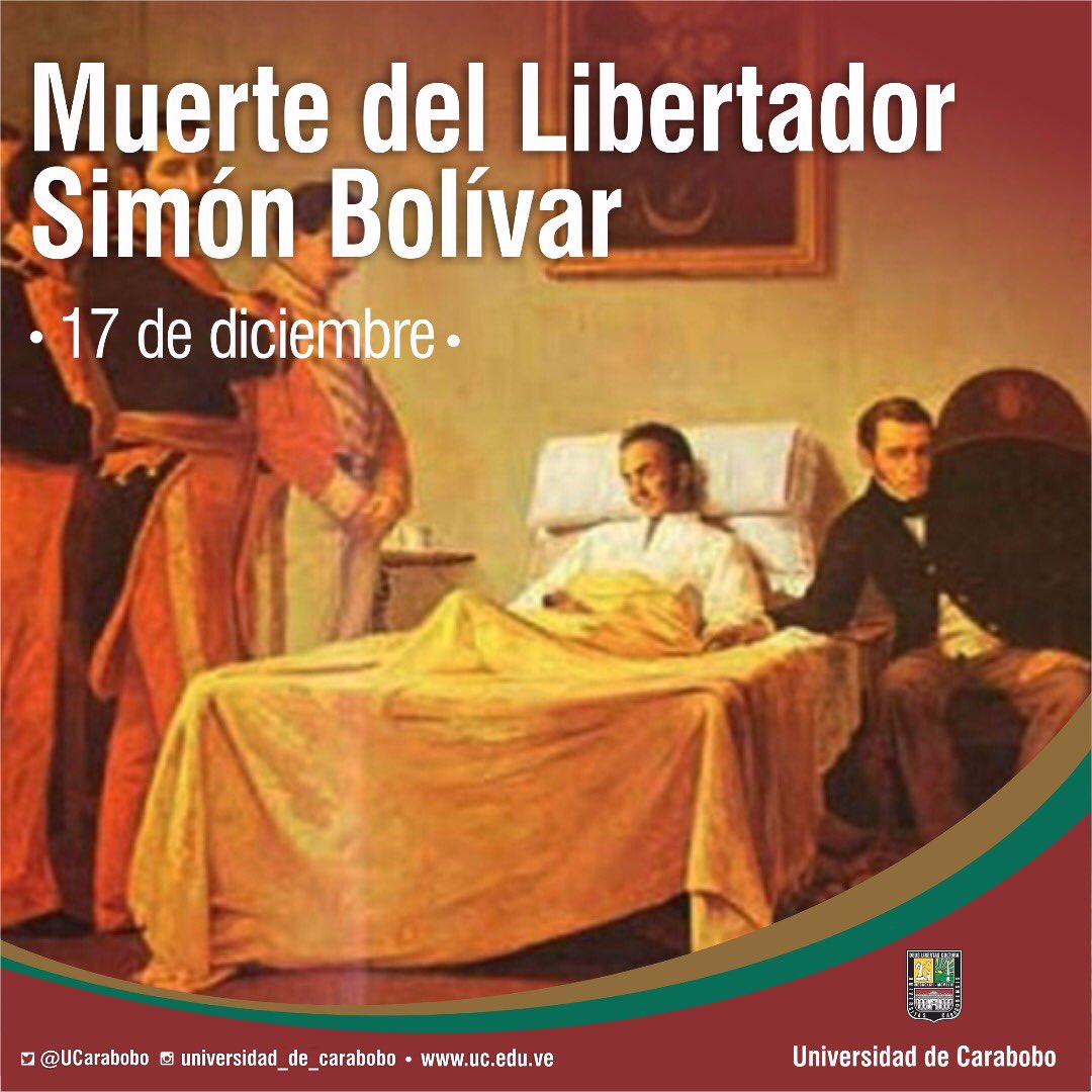 UCarabobo's tweet photo. #TalDíaComoHoy se conmemora la muerte del Libertador Simón Bolívar, en Colombia, en 1830. El padre de cinco naciones fue un visionario capaz de escribir la hoja de ruta de los pueblos para vivir en libertad. https://t.co/cTsylkhiHj