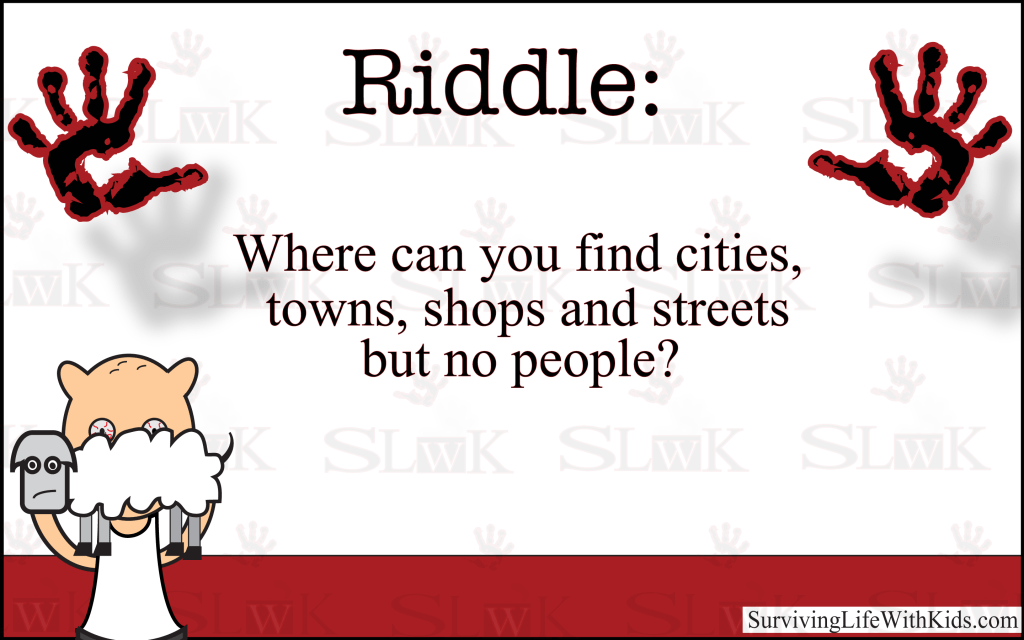 SurviveLifewKid's tweet photo. Riddle: Where Can You Find Cities, Towns, Shops and streets but no people? https://t.co/3ZPxTiUATu https://t.co/onxNNYDMZ3