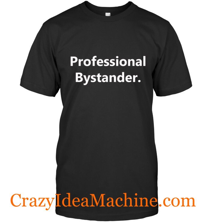 imruud8573's tweet photo. https://t.co/KKkmFTpHrO  #professional #bystander #funny #funnysayings #tshirt #shop #conversationstarters #smallbusiness #clothes #getnoticed #Shopify https://t.co/ymn5ZipPAa