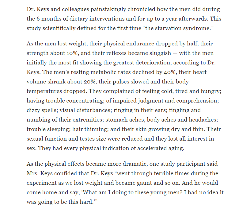 A famous research study in the health industry is one that found abhorrent physical and psychological effects from caloric restriction in 40 able-bodied men over 6 months to a year known as the **Minnesota Starvation Experiment.**