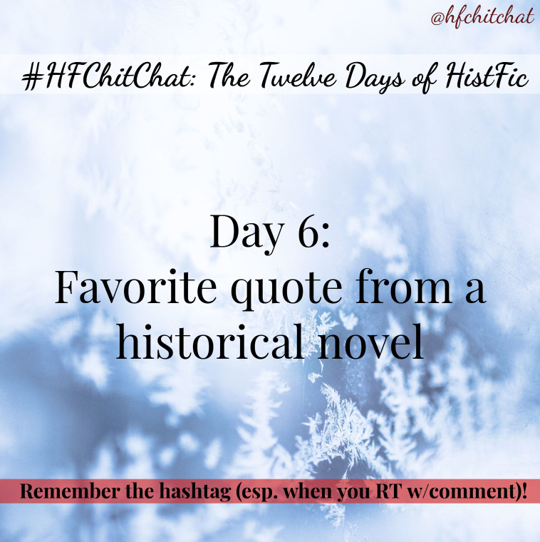 hfchitchat's tweet photo. Day 6, 12 Days of HistFic
Tell us a favorite quote from a historical novel.
We can’t wait to see! 😉🎉
#HFChitChat https://t.co/JJL5A9FRKb
