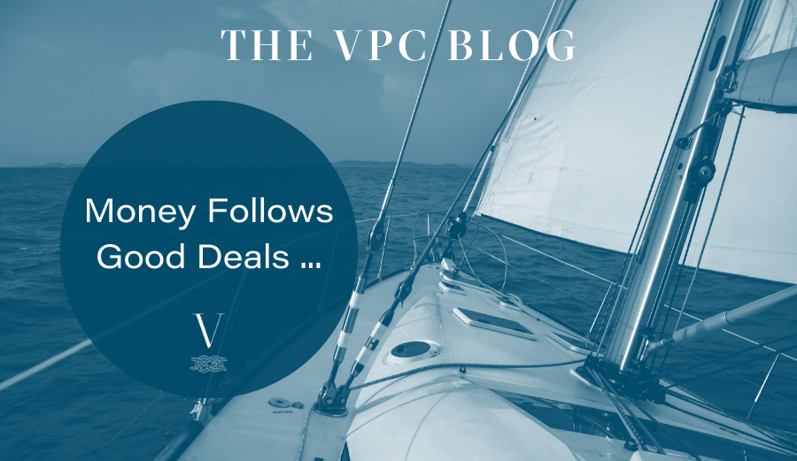 “Money Follows Good Deals” although it sounds simplistic it summarizes which companies get funded. In our latest blog we take quotes from recent headlines to demonstrate that there is money if the deal is right. READ MORE: ow.ly/S1Gd50xBoGu #TheVPCBlog #PortfolioCompanies