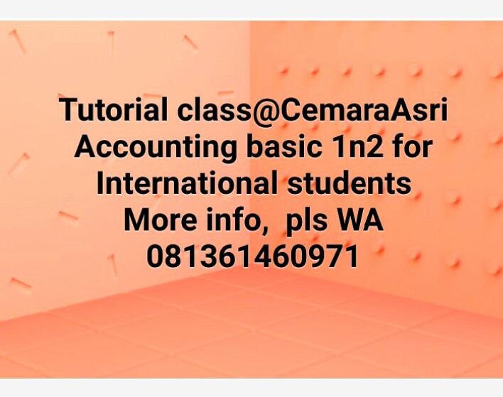 Ailicemara's tweet image. #Accountingtutorialclass
#accounting
#tutorialclass
#internationalstudent
#cemaraasri
#medan
#accountingbasic