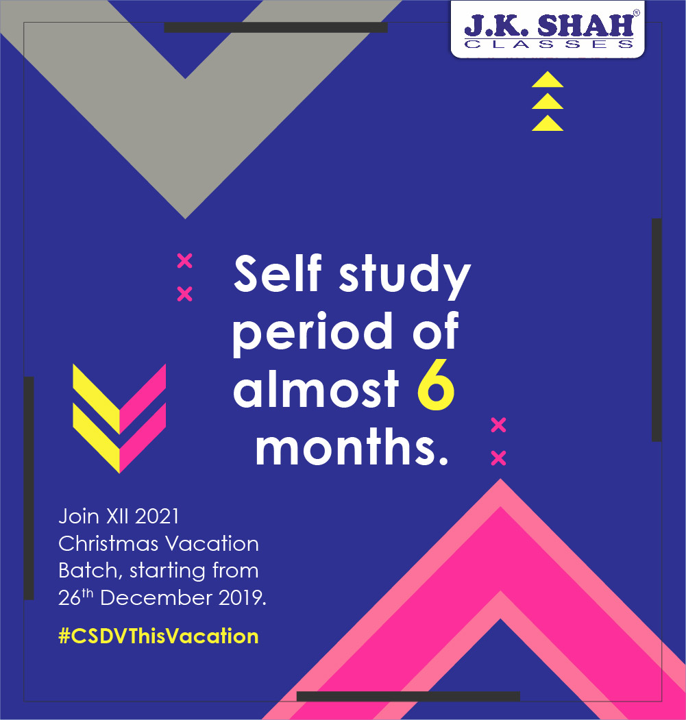jkshah_classes's tweet photo. With J. K. Shah Classes CSDV batch, complete your portion within 6 months &amp; get more time for revisions &amp; preparations. The batches will start from 26th December 2019. Give your career a boost, register for JKSC CSDV batch now! This batch is available in Mumbai. #CSDVThisVacation https://t.co/pqaOpRyMJv