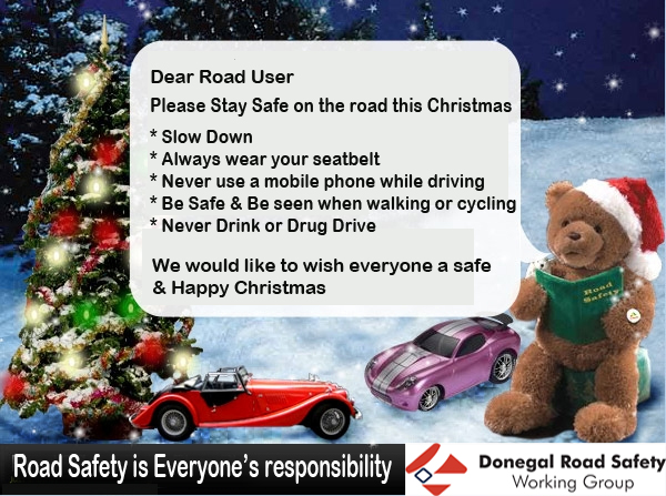 Christmas &amp; New Year Road Safety wishes to all road users. Stay Safe &amp; LOOK out for each other. <a href="/donegalcouncil/">Donegal County Council</a> <a href="/DonegalMaps/">DonegalMaps</a> <a href="/DonegalDaily/">Donegal Daily</a> <a href="/highlandradio/">Highland Radio</a> <a href="/DonegalETB/">Donegal ETB</a> <a href="/GardaTraffic/">An Garda Síochána</a> <a href="/RSAIreland/">RSA Ireland</a> <a href="/DonegalYouthSvc/">Donegal Youth Service</a> <a href="/DonegalLibrary/">Donegal County Library</a> <a href="/donegalgaa/">Donegal GAA</a> <a href="/FinnHarpsFC/">Finn Harps FC</a> <a href="/dgldemocrat/">Donegal Democrat/DonegalLive</a> <a href="/InishowenIndo/">Inishowen Independent</a>