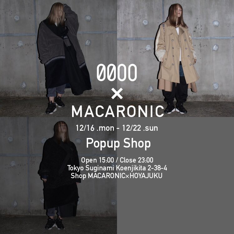 【Information】

00○○ × MACARONIC
Popup Shop 開催中です

12/16 .mon - 12/22 .sun
open 15:00 - close 20:00