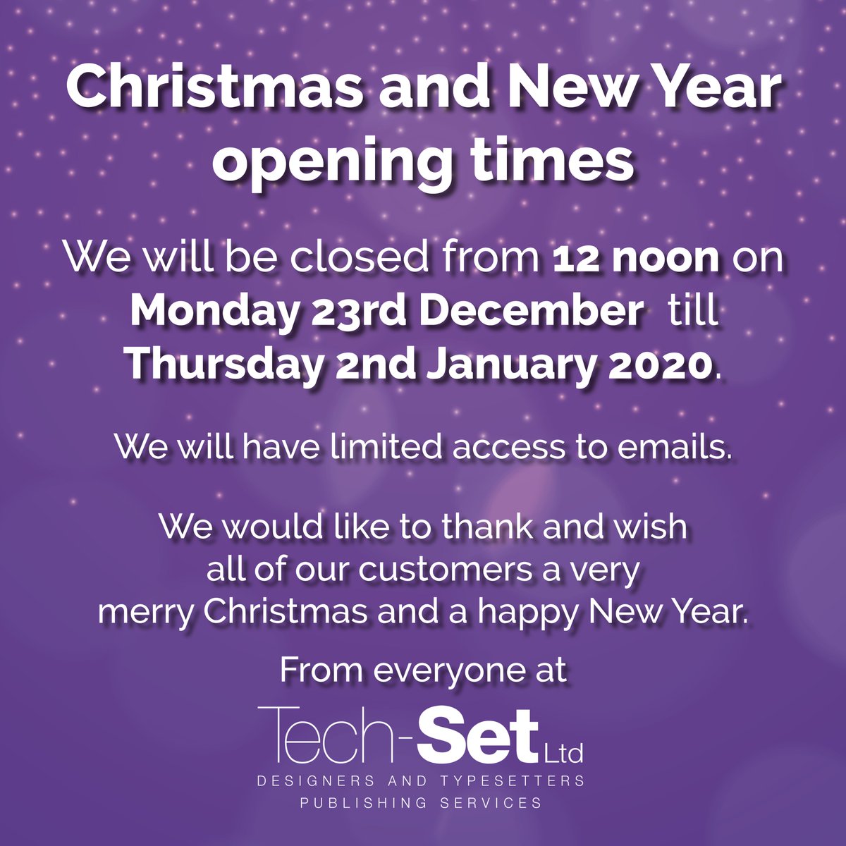 TechSetLtd's tweet photo. ***CHRISTMAS & NEW YEAR OPENING TIMES***
We will be closing for the Christmas break on Monday 23rd December at 12noon and reopening on Thursday 2nd January 2020. We would like to thank and wish everyone a very #merrychristmas and a #happynewyear. #typesetters #publishers #techset https://t.co/ocLjIXWAkh