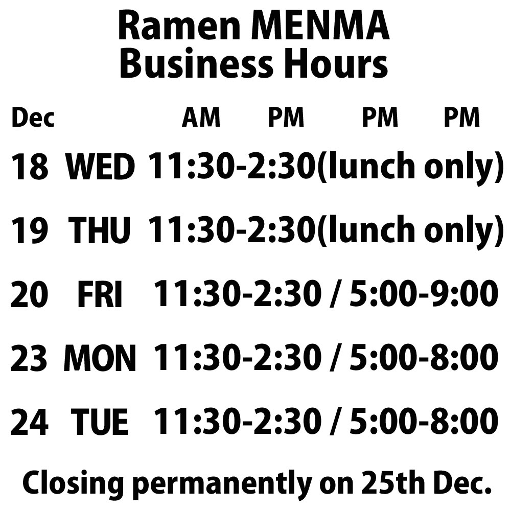 BassoMenma's tweet photo. Thank you everyone for everything!
We can offer our delicious Ramen for only 5 days.
Unexpectedly, Ramen Menma will close permanently on 25th Dec, due to chronic staff shortage.
We would like to thank you for your patronage.  

Business Hours
18th Wed 11:30am-2:30pm (Lunch only) https://t.co/P10t97SU64
