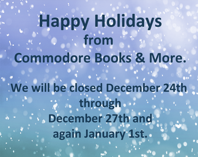 thecbmstore's tweet photo. Happy Holidays from Commodore Books and More.

The Bookstore will be closed December 24th through December 27th and again on January 1st. https://t.co/uTaeGFOhlf
