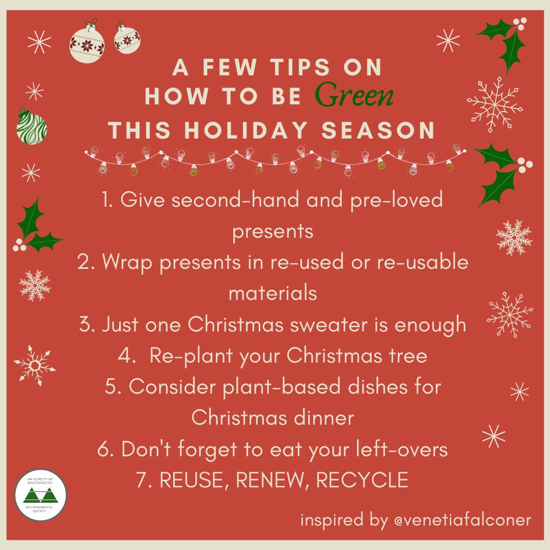 Happy Holidays! Here are some tips on how to be green this holiday season!💚🎄#SustainableChristmas #WeAreWestminster @Change4GoodUoW