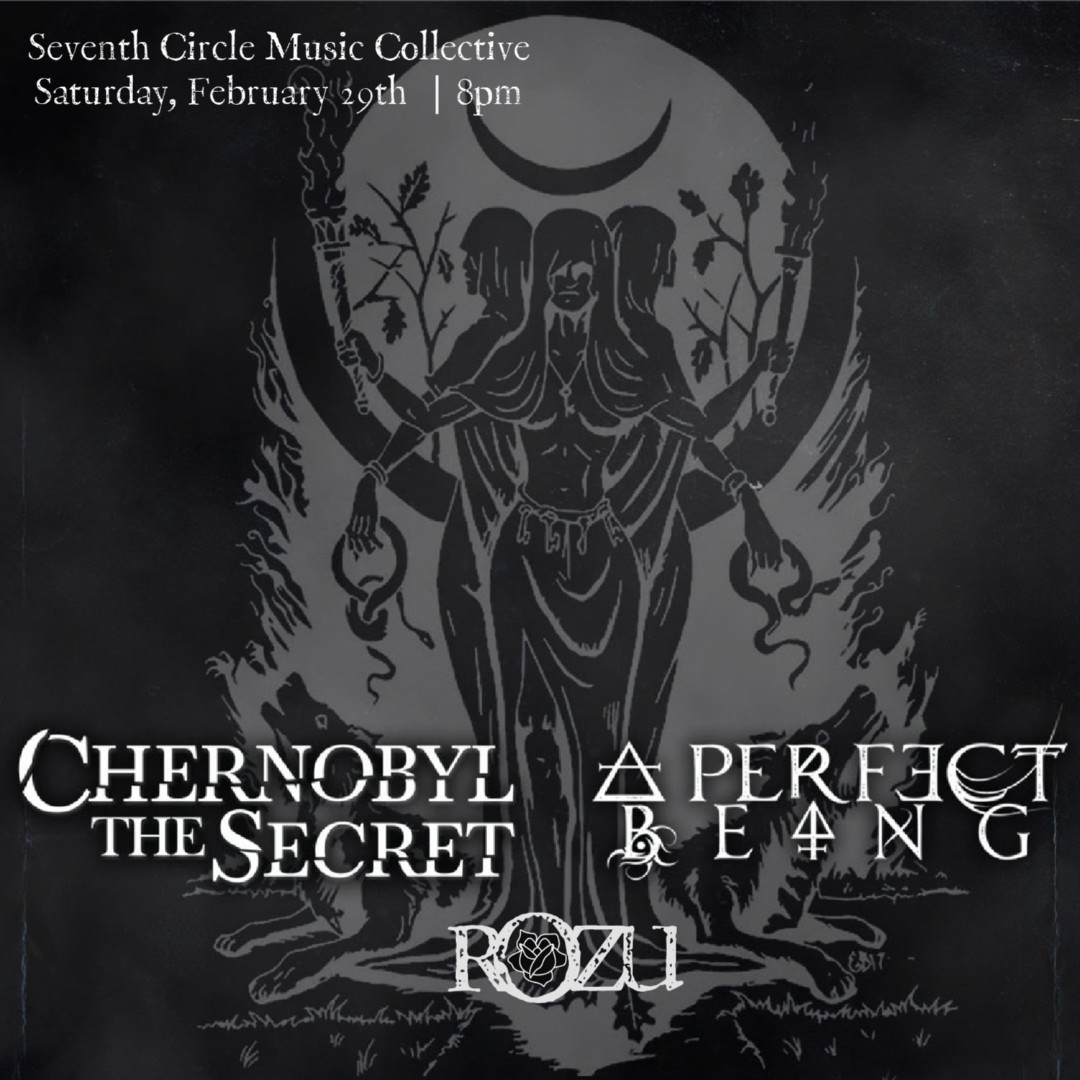 Psyched to announce this ripper for February! Chernobyl the Secret from Austin, Texas and A Perfect Being from Las Vegas, Nevada will join local legends Rozu to melt faces at Seventh Circle. Do. Not. Miss. This.
