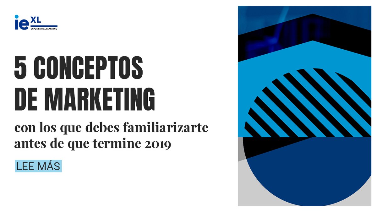IELifelong's tweet image. Estos son los conceptos de #marketing que debes conocer antes de que finalice 2019: 1.ie.edu/2RdRH5Q

#ieXL | #ExponentialLearning