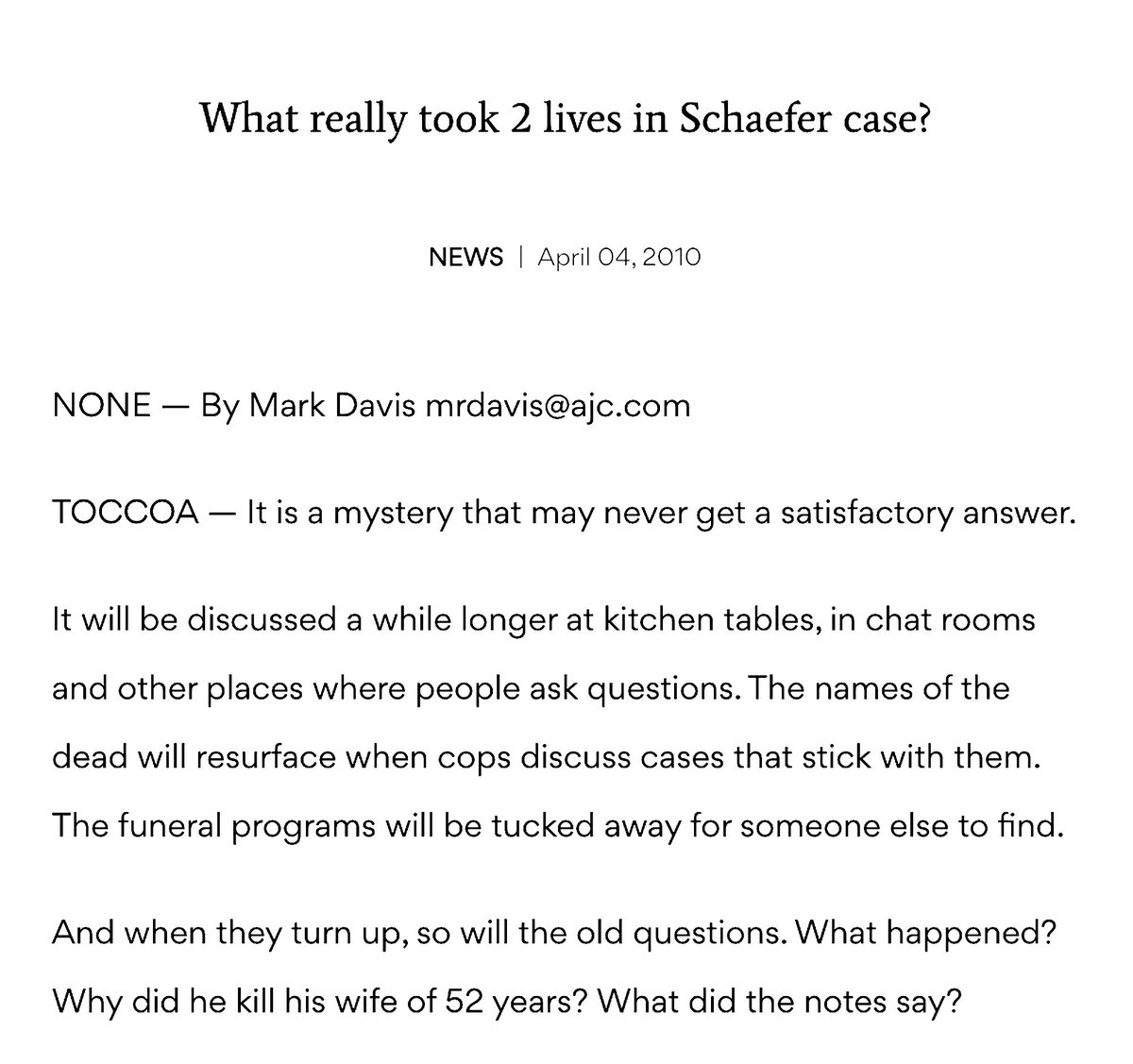 “This Is As Clear-Cut A Case Of Murder-Suicide As You’ll See” - John Bankhead, Georgia Bureau Of InvestigationNo. It's Not.What Really Took 2 Lives In Schaefer Case?By Mark Davis, The Atlanta Journal-Constitution, April 4, 2010 https://www.ajc.com/news/local/what-really-took-lives-schaefer-case/BF1mNNltQJBjJTv6xlfiPN/