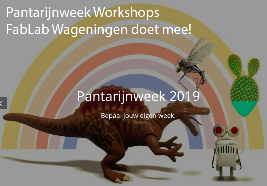 #Pantarijnweek@FabLab Wag Workshops. Hoe werkt een 3D printer en lasersnijden wat is het precies! Je gaat zelf aan de slag in het <a href="/FabLabWag/">FabLab Wageningen</a> op <a href="/WUR/">Wageningen U&R</a> Campus.