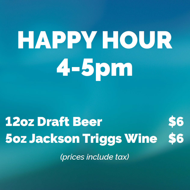 Come early and enjoy Happy Hour with some discounted beverages. *Please drink responsibly.