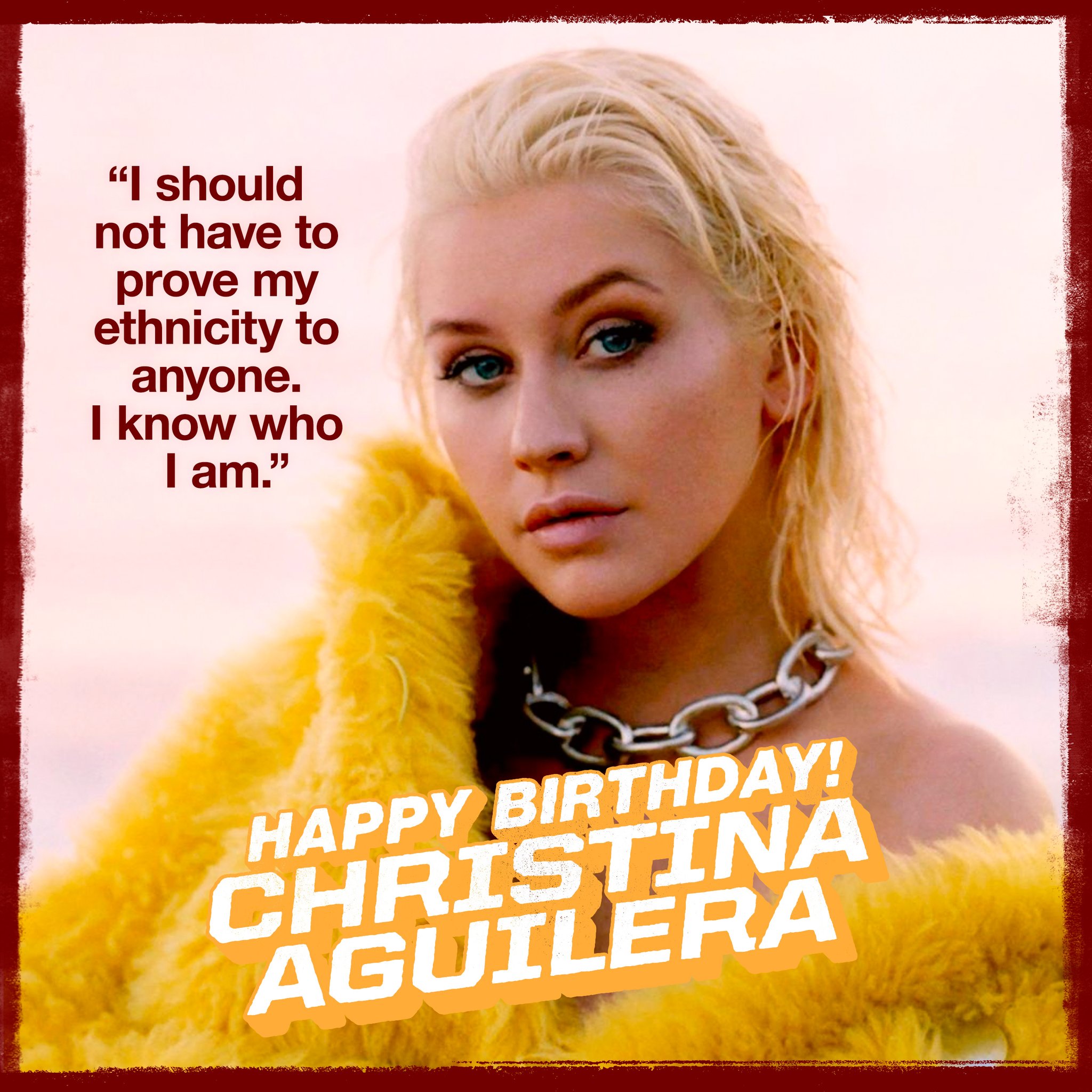 Happy Birthday to the Grammy-award winning singer & songwriter, Christina Aguilera!  